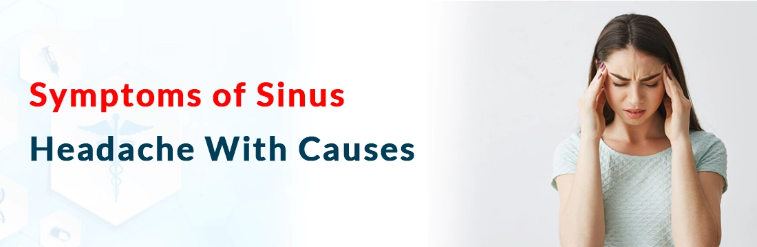 Symptoms of Sinus Headache With Causes